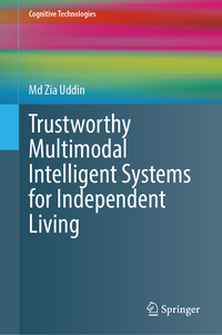 Trustworthy Multimodal Intelligent Systems for Independent Living