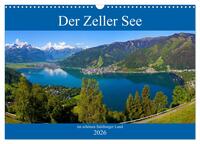 Der Zeller See im schönen Salzburger Land (Wandkalender 2026 DIN A3 quer), CALVENDO Monatskalender