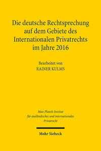 Vorderes Coverbild Die deutsche Rechtsprechung auf dem Gebiete des Internationalen Privatrechts im Jahre 2016