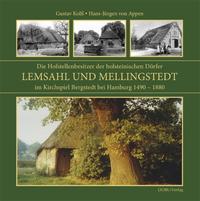 Die Hofstellenbesitzer der holsteinischen Doerfer Lemsahl und Mellingstedt im Kirchspiel Bergstedt bei Hamburg 1490-1880