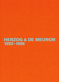 Herzog & De Meuron ? The Complete Works / Herzog & de Meuron / Herzog & de Meuron 1992-1996