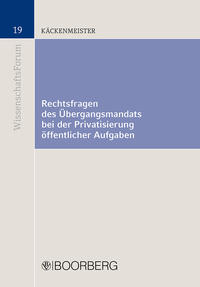 Rechtsfragen des Übergangsmandats bei der Privatisierung öffentlicher Aufgaben