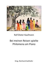 Vorderes Coverbild Bei meinen Reisen spielte Philomena am Piano