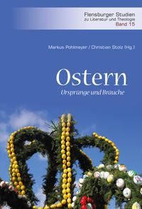 Ostern – Ursprünge und Bräuche