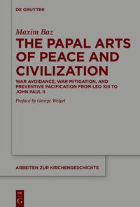 Vorderes Coverbild The Papal Arts of Peace and Civilization