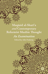 Vorderes Coverbild Maqasid al-Shari’a and Contemporary Reformist Muslim Thought