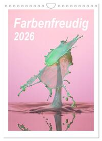 Farbenfreudig (Wandkalender 2026 DIN A4 hoch), CALVENDO Monatskalender