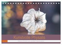 Kunstvolle Physalis-Kleine Frucht von großer Faszination (Tischkalender 2026 DIN A5 quer), CALVENDO Monatskalender