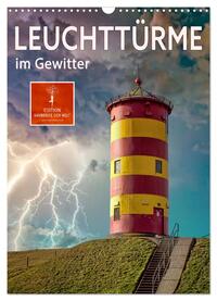 Leuchttürme im Gewitter (Wandkalender 2025 DIN A3 hoch), CALVENDO Monatskalender