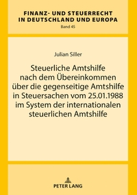 Vorderes Coverbild Steuerliche Amtshilfe nach dem Übereinkommen über die gegenseitige Amtshilfe in Steuersachen vom 25.01.1988 im System der internationalen steuerlichen Amtshilfe