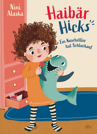 Vorderes Coverbild Haibär Hicks – Ein Kuscheltier hat Schluckauf