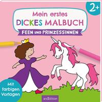 Mein erstes dickes Malbuch ab 2 – Feen und Prinzessinnen