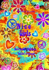 Nice Girls Verrückte Hühner, leicht ergraut