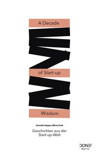 Vorderes Coverbild A Decade of Start-up Wisdom