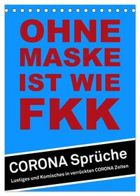 Ohne Maske ist wie FKK (Tischkalender 2025 DIN A5 hoch), CALVENDO Monatskalender