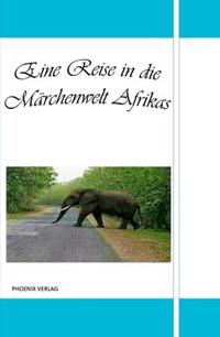 Eine Reise in die Märchenwelt Afrikas