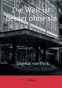 Die Welt ist besser ohne sie