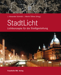 StadtLicht - Lichtkonzepte für die Stadtgestaltung