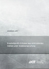 Kreishohlprofil-X-Knoten aus nichtrostenden Stählen unter Axialbeanspruchung