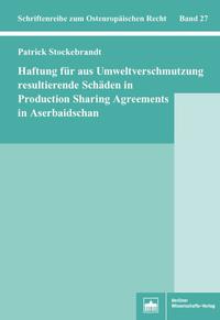 Haftung für aus Umweltverschmutzung resultierende Schäden in Production Sharing Agreements in Aserbaidschan