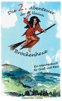 Die zweiten Abenteuer der kleinen Brockenhexe