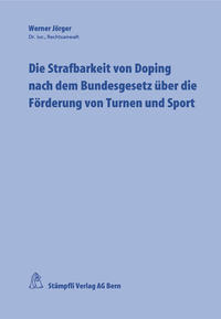 Die Strafbarkeit von Doping nach dem Bundesgesetz über die Förderung von Turnen und Sport
