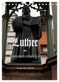 Luther - Stationen eines Lebens (Tischkalender 2026 DIN A5 hoch), CALVENDO Monatskalender