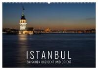 Vorderes Coverbild Istanbul - zwischen Okzident und Orient (Wandkalender 2025 DIN A2 quer), CALVENDO Monatskalender