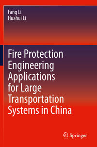 Fire Protection Engineering Applications for Large Transportation Systems in China