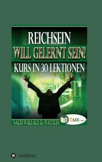 Reichsein will gelernt sein