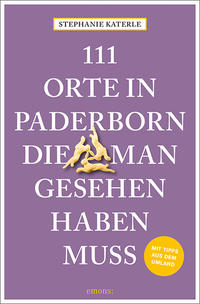 111 Orte in Paderborn, die man gesehen haben muss