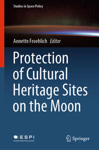 Vorderes Coverbild Protection of Cultural Heritage Sites on the Moon
