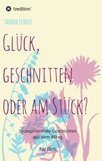 Glück, geschnitten oder am Stück?