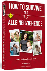How To Survive als Alleinerziehende