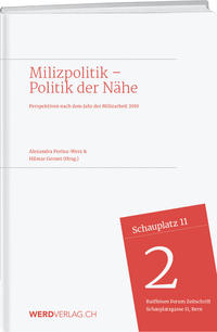 Milizpolitik –Politik in der Nähe