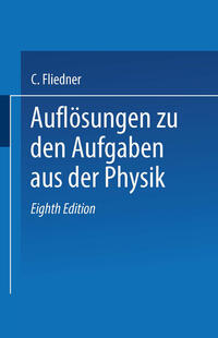 Vorderes Coverbild Auflösungen zu den Aufgaben aus der Physik