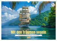 Mit den Träumen segeln (Wandkalender 2025 DIN A3 quer), CALVENDO Monatskalender