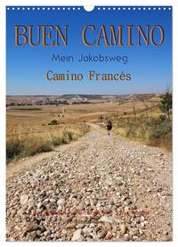 Buen Camino - Mein Jakobsweg - Camino Francés (Wandkalender 2025 DIN A3 hoch), CALVENDO Monatskalender