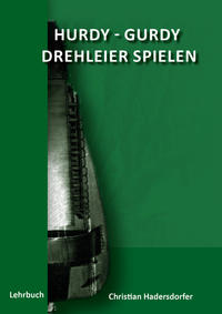 Hurdy-Gurdy, Drehleier Spielen lernen