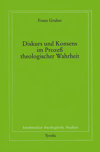 Diskurs und Konsens im Prozess theologischer Wahrheit
