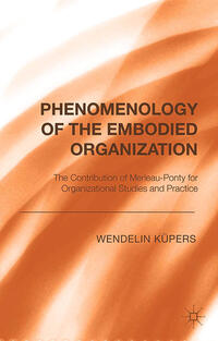 Vorderes Coverbild Phenomenology of the Embodied Organization