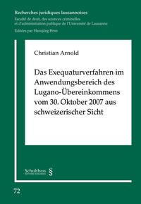 Vorderes Coverbild Das Exequaturverfahren im Anwendungsbereich des Lugano-Übereinkommens vom 30. Oktober 2007 aus schweizerischer Sicht