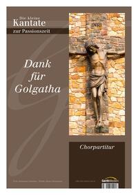 Vorderes Coverbild Dank für Golgatha - Chorpartitur