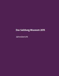 Vorderes Coverbild Das Salzburg Museum 2015