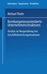Kernkompetenzorientierte Unternehmensstrukturen