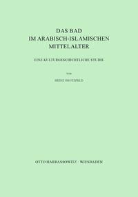 Das Bad im arabisch-islamischen Mittelalter