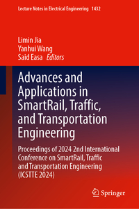 Advances and Applications in SmartRail, Traffic, and Transportation Engineering