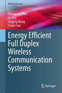 Vorderes Coverbild Energy Efficient Full Duplex Wireless Communication Systems