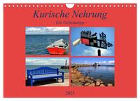 Kurische Nehrung - ein Geheimtipp (Wandkalender 2025 DIN A4 quer), CALVENDO Monatskalender