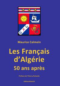 Les Français d'Algérie. 50 ans après